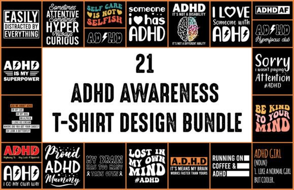 21 ADHD Awareness T-Shirt Design Bundle – Graphics for Freebies & Commercial Use