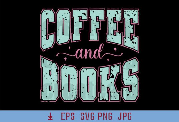 Book Lover Design, Coffee and Books PNG – A Visual Asset for T-Shirt Designs & Marketing Graphics