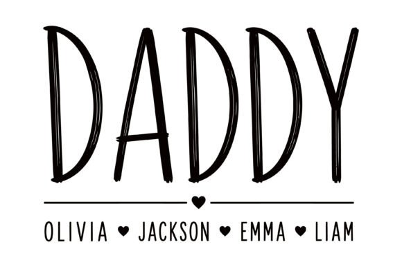 Daddy Personalized Family Name Design for T-Shirt Graphics