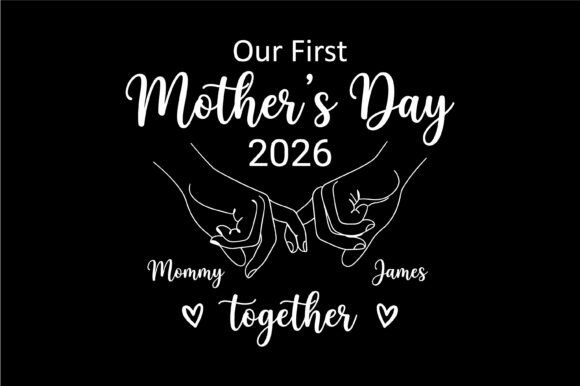 Our First Mothers Day 2026 Design – A Versatile Graphic for T-Shirt Creations