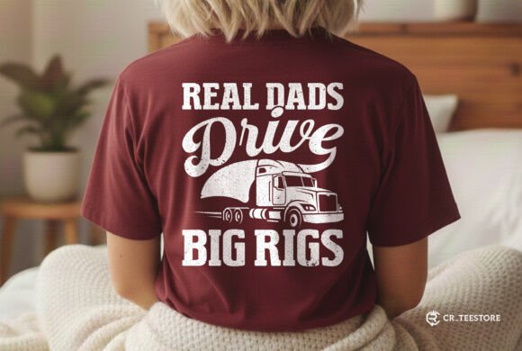 Real Dads Drive Big Rigs SVG Design: A Bold Graphic for T-Shirt Designs and Marketing Visuals