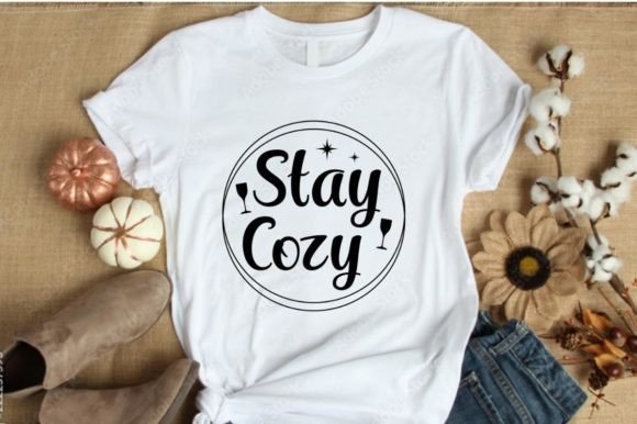 Stay Cozy Beautiful Graphic Design – A Freebie Worth Testing for T-Shirt & Merch Sellers